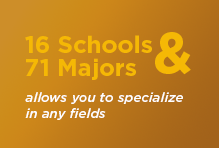 16 Schools & 71 Majors